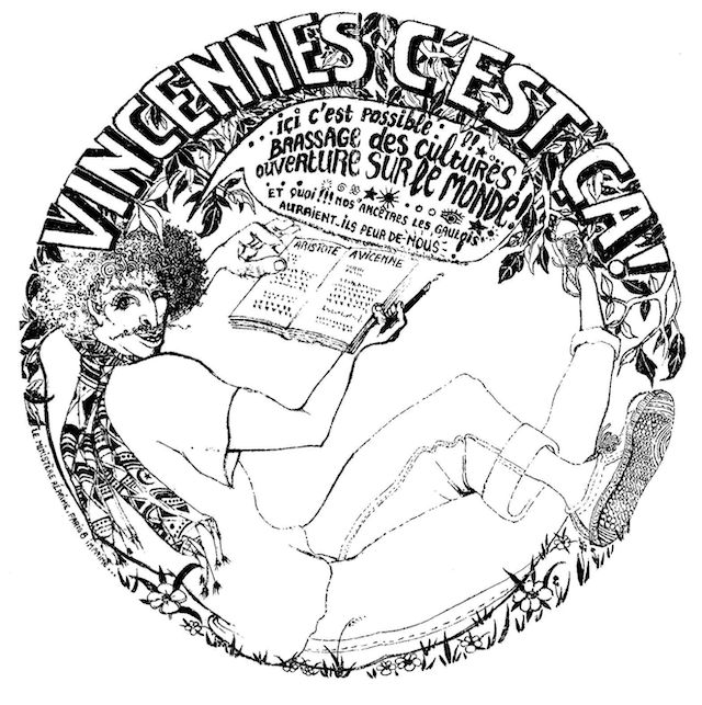 Figure 23: Activist art from 1979: “That’s Vincennes! It’s possible here: Cultures mixing together! Opening up to the world! Would our Gallic ancestors be afraid of us!”
